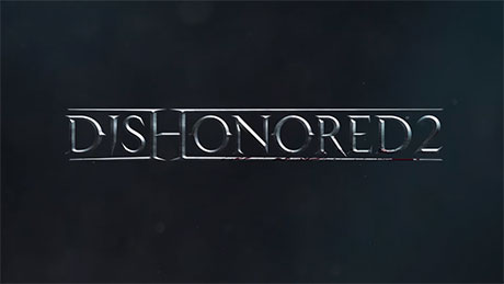 Dishonored 2 – Bande-annonce de l'E3 2016